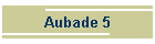 Aubade 5