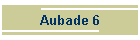 Aubade 6